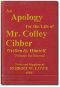 [Gutenberg 44065] • An Apology for the Life of Mr. Colley Cibber, Volume 2 (of 2) / Written by Himself. A New Edition with Notes and Supplement